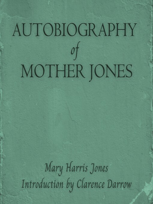 Title details for Autobiography of Mother Jones by Mary Harris Jones - Available